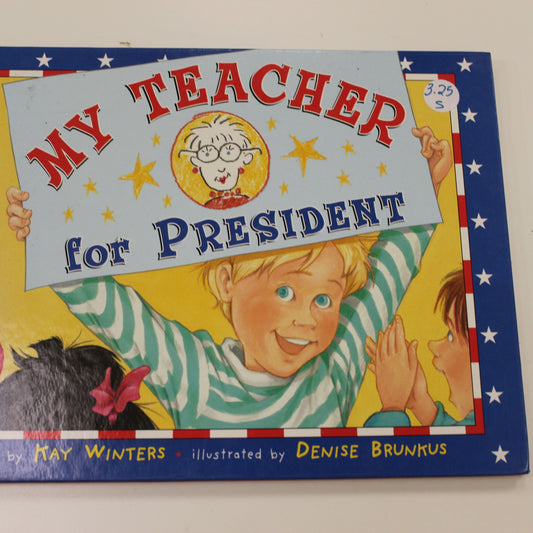 MY TEACHER FOR PRESIDENT