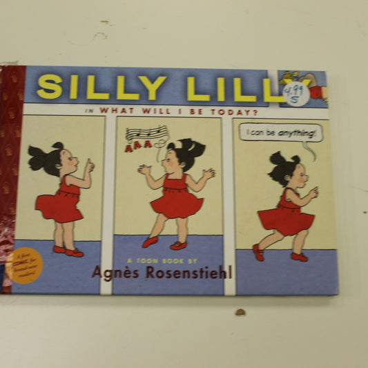 SILLY LILLY IN WHAT WILL I BE TODAY?