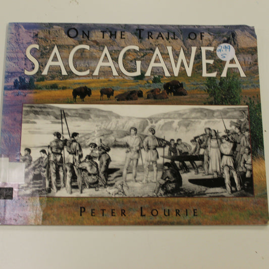 ON THE TRAIL OF SACAGAWEA