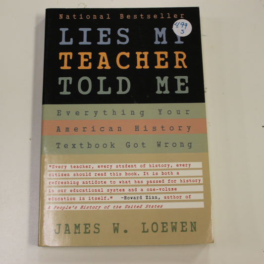 LIES MY TEACHER TOLD ME: EVERYTHING YOUR AMERICAN HISTORY TEXTBOOK GOT WRONG