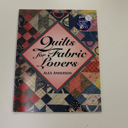 QUILTS FOR FABRIC LOVERS