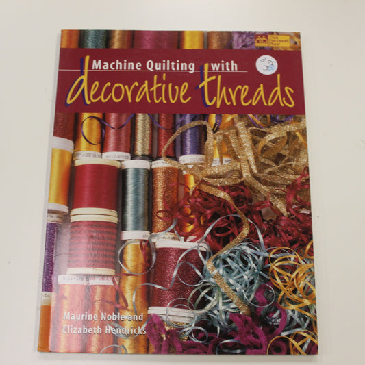 MACHINE QUILTING WITH DECORATIVE THREADS